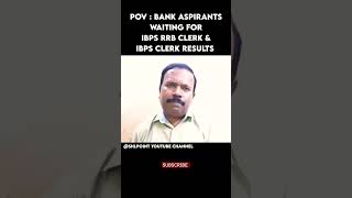 POV : Bank Aspirants waiting for ibps Rrb clerk prelims result 2024 #bankexampreparation