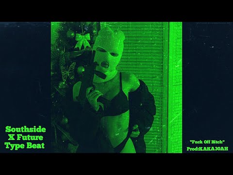 [FREE] Future Type Beat 2023 | Southside Type Beat 2023 "F*ck Off Bi*ch"