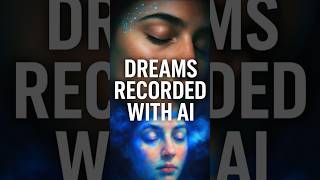 IF AI Can Record Your Dreams – The Future Is Here!