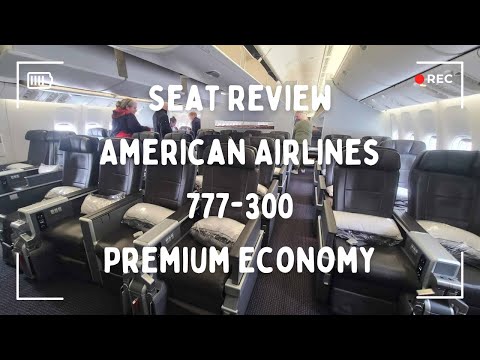American Airlines 777-300er Premium Economy Seat Review