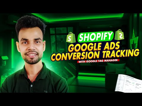 Shopify Google Ads Conversion Tracking with Google Tag Manager 2024