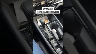 EV Mode? Honda Accord Hybrid
