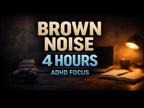 4H Brown Noise for ADHD Focus – Deep Work & Productivity
