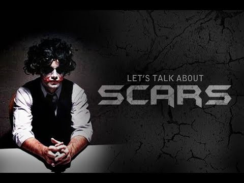 Let's Talk About Scars