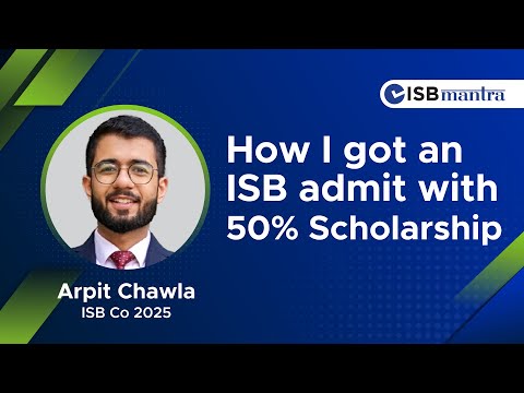 ISB Admit with 50% Scholarship - A Must Watch for Every ISB Aspirant