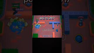 Pov: it's 2017 #brawlstars #oldbrawl #back #old #supercell #shortvideo #shorts #short #bs