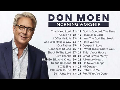 Don Moen's Best Ultimate Christian Morning Worship Songs  Gospel Mix