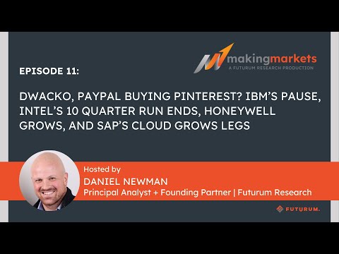 Making Markets EP11: DWACKO, PayPal + Pinterest, IBM’s Pause, and More on Intel, Honeywell, and SAP