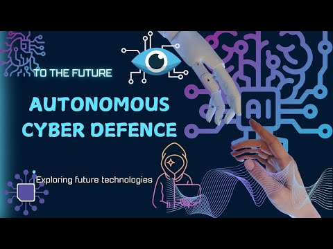 Autonomous Cyber Defence
