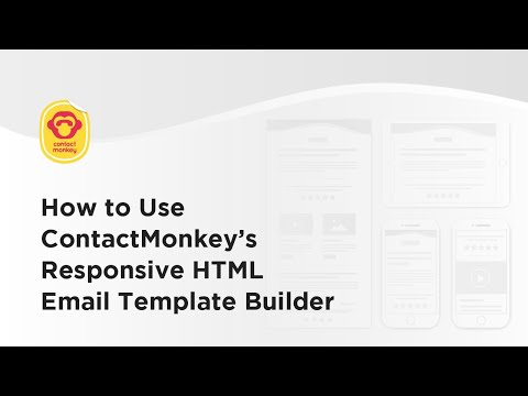 How to Use ContactMonkey’s Responsive HTML Email Template Builder