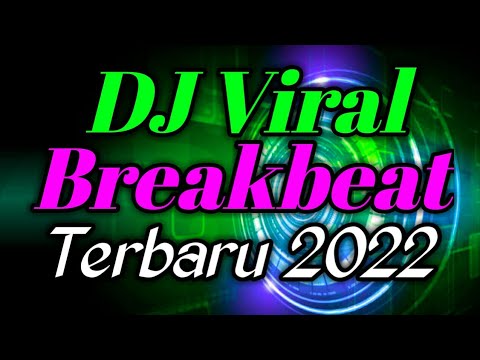 DJ VIRAL BREAKBEAT 2022 ||PALING JOS COBA SAJA BUKTIKAN..!!