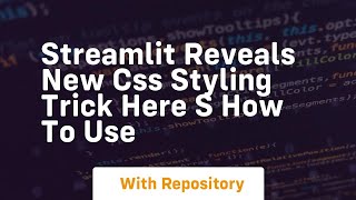 streamlit reveals new css styling trick here s how to use