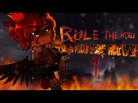 Rule The World ~ GCMM / Gacha Club Mini Movie ~ Original (1/3)
