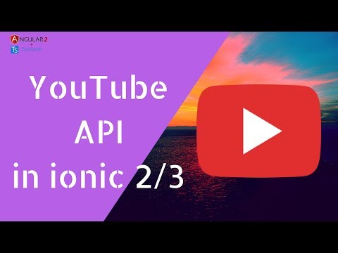 How to use Youtube Api in Ionic 3 and 2 And Embed Playlist in app Part-5