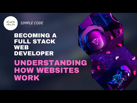 Understanding How Websites Work | Web Development Full Course | SIMPLE CODE