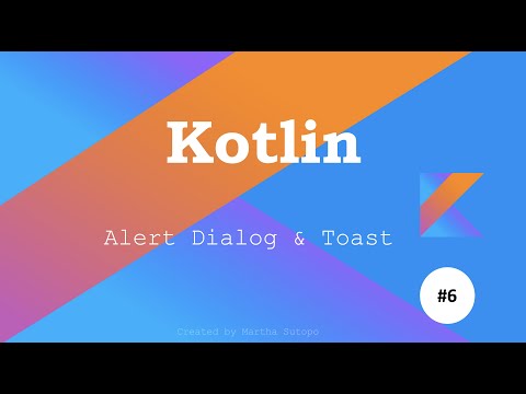 Android Kotlin #6 - Alert Dialog & Toast [Bahasa Indonesia]