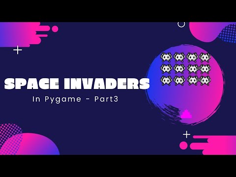 How to Make Space Invaders in Python using Pygame - Part 3