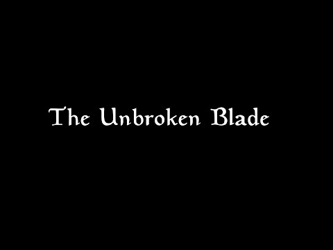 The Unbroken Blade Teaser Trailer
