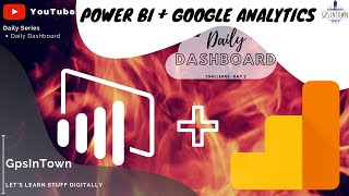 Google Analytics Dashboard in Power BI - Daily Dashboard (Day 3)