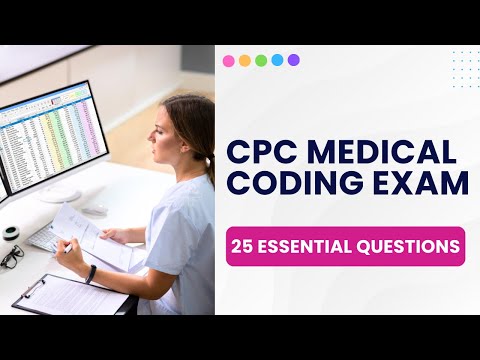 CPC Medical Coding Exam - Practice Test & Study Guide (25 Essential Questions)