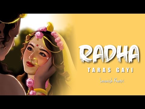 Radha Taras Gayi - Lovenish Khatri Ft. @GHORSANATANI