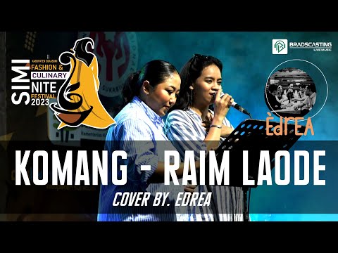 KOMANG - RAIM LAODE (LIVE COVER BY EDREA) | SIMI FASHION & CULINARY NITE