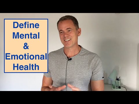 Defining Mental & Emotional Health: Providing examples of and strategies to achieve better health