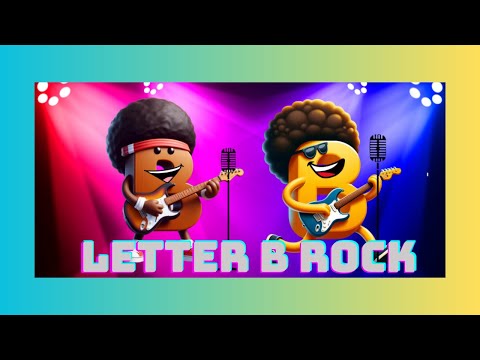 Letter B Rock! Learning Fun!!