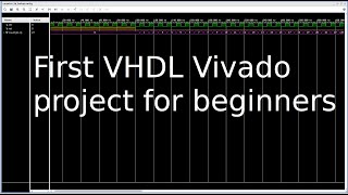 FPGA 4 - First VHDL Vivado project for beginners