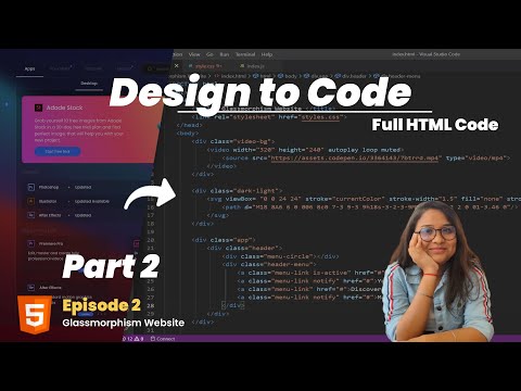 Design to Code - Full HTML Code | Episode 2 - Part 2 | Glassmorphism Website 😊