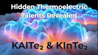 Hidden Talents: KAlTe₂ & KInTe₂ Thermoelectric Stars!