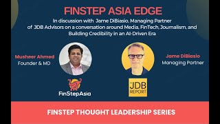 Building Media Credibility:James DiBlasio on Fintech, Media Evolution & Thought Leadership in AI Age