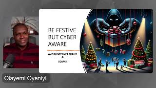 Happy Christmas, Be Festive and Cyber Aware  Cyber Awareness Group
