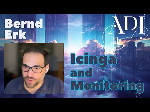 ADI 11 - Bernd Erk on Icinga, monitoring and evolving infrastructures