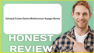Celestyal Cruises Eastern Mediterranean Voyages Review | My Usage Experience