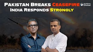 India Responds Strongly After Pakistan Breaches Cease Fire
