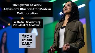 3237: The System of Work: Atlassian’s Blueprint for Modern Collaboration