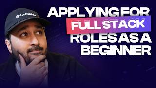 Why You Shouldn't Be Applying For Full Stack Roles As A Beginner