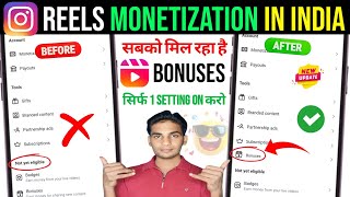 Instagram Reels Monetization In INDIA | instagram bonuses not showing | Reels Bonus 2026