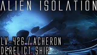 Alien Isolation: LV-426 and the Derelict ship