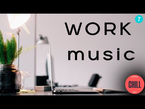 WORK MUSIC 👨‍💻 🔥 HOT MIX 2023 | МУЗЫКА ДЛЯ РАБОТЫ 2023 | Radio Chill 07