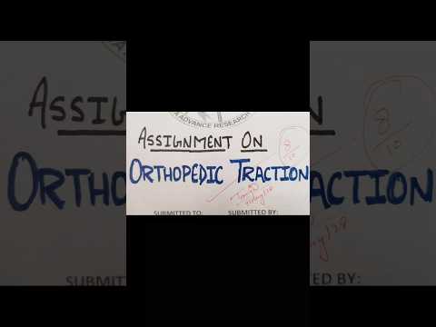 Assignment on Orthopedic Traction #bscnursing #medicos#msn #ahn#nursing#orthopedictraction #traction