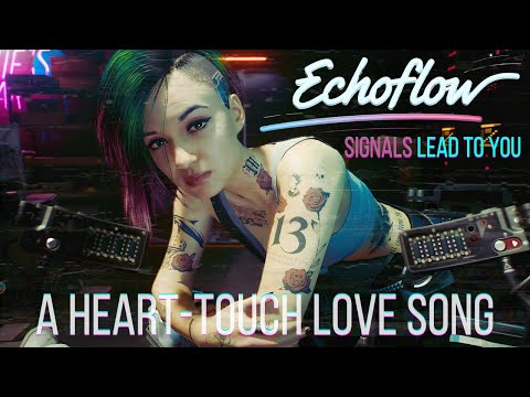 Signals Lead to You | Cyberpunk 2077 Judy Tribute – Heart-Touch Love Story  | by Echoflow