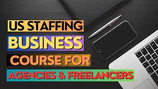 Freelance Recruiting  - Ultimate US Staffing Business Course [Updated 2023]