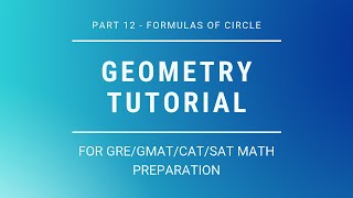 GRE Geometry Part 12 | Formulas of Circle | GRE Math