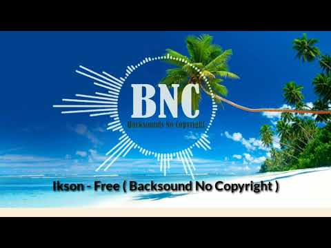Ikson - Free | backsound no copyright