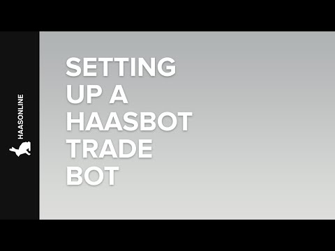 Setting up a Haasbot Trade Bot