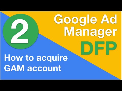 2 How to acquire a GAM account | Google Ad Manager (DFP) Training