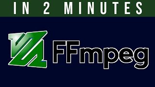 What is FFMPEG? ffmpeg in 2 minutes explanation!