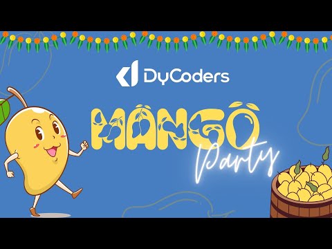 MANGO PARTY AT DYCODERS